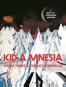 Kid A Mnesia - A Book of Radiohead Artwork - Thom Yorke - Stanley Donwood - 	Canongate Books - 9781838857370 - Онлайн книжарница Ciela | ciela.com