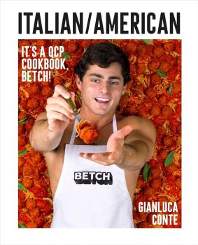 Italian/American - It's a QCP Cookbook, Betch! - Gianluca Conte - Dorling Kindersley - 9780744088397 - Онлайн книжарница Ciela | ciela.com