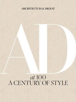 Architectural Digest at 100 - A Century of Style - Rebecca Kaplan - 9781419733338 - Abrams Books - Онлайн книжарница Ciela | ciela.com