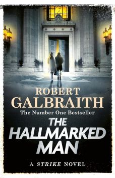 The Hallmarked Man - A Cormoran Strike Novel - Robert Galbraith - 9781408723791 - Little, Brown - Онлайн книжарница Ciela | ciela.com