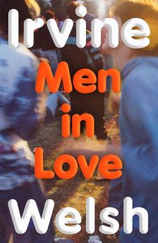 Men in Love - Irvine Welsh - 9781787335769 - Vintage Publishing - Онлайн книжарница Ciela | ciela.com