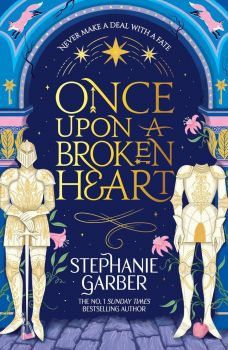 Once Upon a Broken Heart - Stephanie Garber - Gollancz - 9781399633871 - Онлайн книжарница Ciela | ciela.com