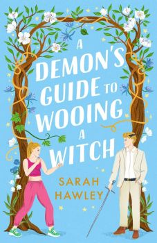 A Demon's Guide to Wooing a Witch - Sarah Hawley - 9781399608923 - Gollancz - Онлайн книжарница Ciela | ciela.com