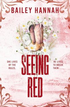 Seeing Red - Wells Ranch Series - Book 2 - Orion - 9781398726284 - Bailey Hannah - Онлайн книжарница Ciela | ciela.com