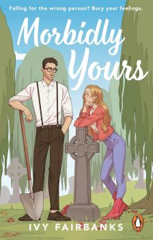 Morbidly Yours - Ivy Fairbanks - 9781804995341
 - Penguin - Онлайн книжарница Ciela | ciela.com