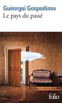 Le pays du passé - Guéorgui Gospodinov - 9782073043795 - Folio - Онлайн книжарница Ciela | ciela.com
