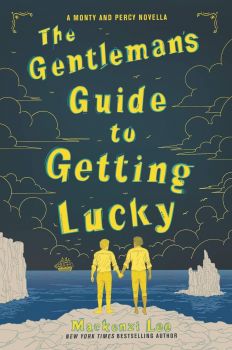 The Gentleman’s Guide to Getting Lucky - Mackenzi Lee - Katherine - 9780062967176 - Онлайн книжарница Ciela | ciela.com