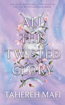 All This Twisted Glory - The Woven Kingdom Series - Book 3 - Tahereh Mafi - 9780008625757 - HarperCollins - Онлайн книжарница Ciela | ciela.com