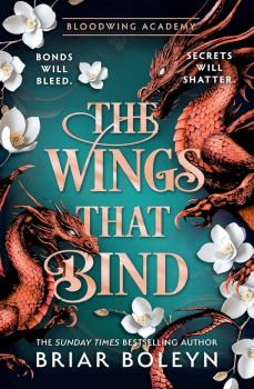 The Wings That Bind - Bloodwing Academy Series - Book 3 - Hardback - Briar Boleyn - HarperCollins - 9780008804589 - Онлайн книжарница Ciela | ciela.com