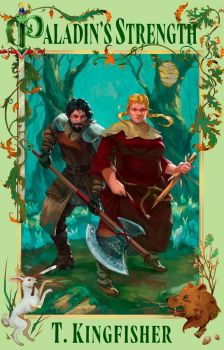 Paladin's Strength - Saint of Steel - Book 2 - 9780356524337 - T. Kingfisher - Онлайн книжарница Ciela | ciela.com