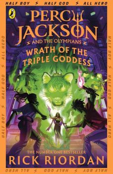 Wrath of the Triple Goddess - Percy Jackson and the Olympians Series - Book 6 - 9780241691717 - Random House - Rick Riordan - Онлайн книжарница Ciela | ciela.com