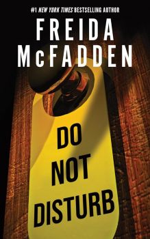 Do Not Disturb - Freida McFadden - Sourcebooks - 9781464228582 - Онлайн книжарница Ciela | ciela.com