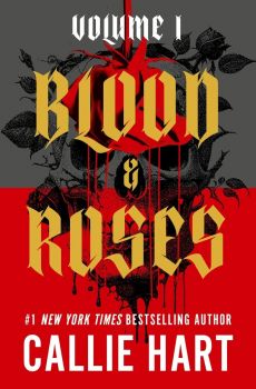 Blood & Roses - Vol. 1 - Callie Hart - 9781399754781 - Hodder & Stoughton - Онлайн книжарница Ciela | ciela.com