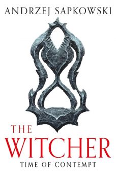 Time of Contempt - The Witcher - Andrzej Sapkowski - 9781473231092 - Онлайн книжарница Ciela | ciela.com