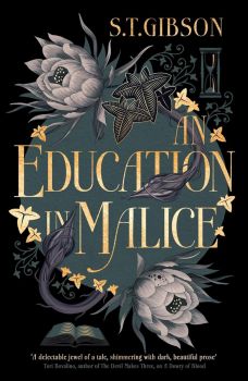An Education in Malice - S.T. Gibson - Orbit - 9780356519326 - Онлайн книжарница Ciela | ciela.com