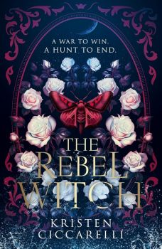 The Rebel Witch - The Crimson Moth Series - Book 2 - HarperCollins - Kristen Ciccarelli - 9780008650629 - Онлайн книжарница Ciela | ciela.com