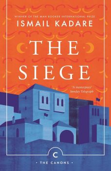 The Siege - Ismail Kadare - Canongate Canons - 9781786893949 - Онлайн книжарница Ciela | ciela.com