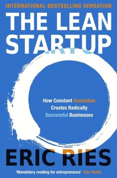 The Lean Startup: How Today's Entrepreneurs Use Continuous Innovation to Create Radically Successful Businesses - Eric Ries - Penguin Books - 9780670921607 - Онлайн книжарница Ciela | ciela.com