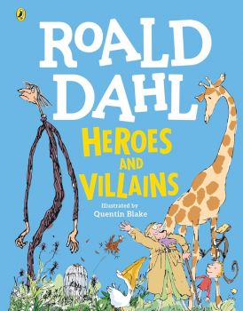 Roald Dahl’s Heroes and Villains - Roald Dahl - Puffin - 9780141376776 - Онлайн книжарница Ciela | ciela.com