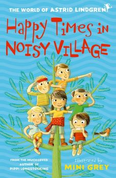 Happy Times in Noisy Village - Noisy Village Series - Book 2 - Astrid Lindgren - 9780192776259 - Oxford University Press - Онлайн книжарница Ciela | ciela.com