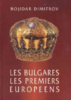 Les Bulgares - Les Premiers Europeens