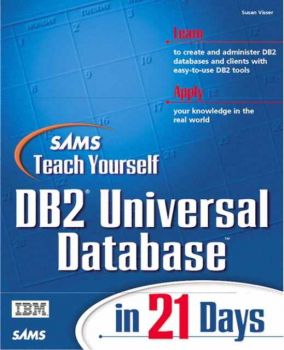 Sams Teach Yourself DB2 Universal Database in 21 Days (21881278)