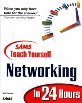 Sams Teach Yourself Networking in 24 Hours (21881145)