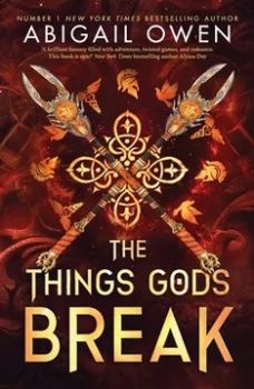 The Things Gods Break - The Crucible Series - Abigail Owen - Red Tower Books - 9781911750581 - Онлайн книжарница Ciela | ciela.com