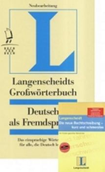 Langenscheidts Grosworterbuch Deutsch als Fremdsprache + Приложение: Die neue Rechtschreibung - kurz und schmerzlos