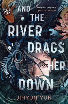 And the River Drags Her Down - Oneworld Publications - Jihyun Yun - 9781836430520 - Онлайн книжарница Ciela | ciela.com