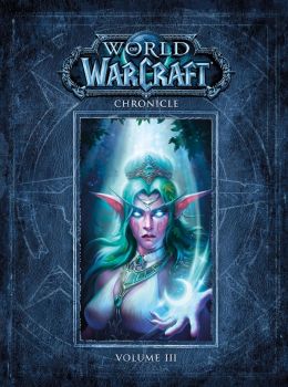World of Warcraft Chronicle - Volume 3 - Blizzard - Dark Horse Books - 9781616558475 - Онлайн книжарница Ciela | ciela.com