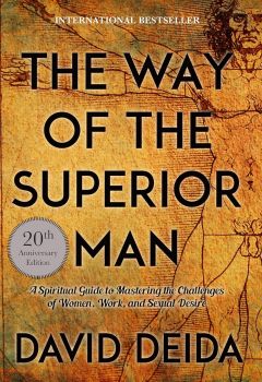 The Way of the Superior Man - Sounds True - David Deida - 9781622038329 - Онлайн книжарница Ciela | ciela.com