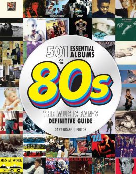 501 Essential Albums of the '80s - Gary Graff - Motorbooks - 9780760393369 - Онлайн книжарница Ciela | ciela.com