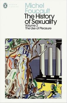 The History of Sexuality - Volume 2 - The Use of Pleasure - Penguin Modern Classics