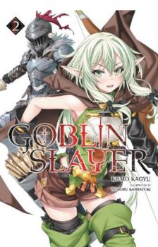 Goblin Slayer - Vol. 2 - Kumo Kagyu - Yen On - 9780316553223 - Онлайн книжарница Ciela | ciela.com
