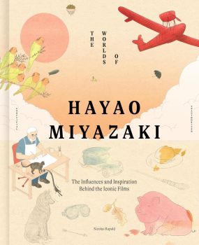 The Worlds of Hayao Miyazaki - The Influences and Inspiration Behind the Iconic Films - Hardback - Nicolas Rapold - 9781836004813 - Frances Lincoln - Онлайн книжарница Ciela | ciela.com