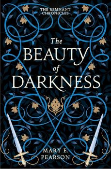 The Beauty of Darkness - The Remnant Chronicles Series - Book 3 - Mary E. Pearson - 9781399701181 - Hodder & Stoughton - Онлайн книжарница Ciela | ciela.com