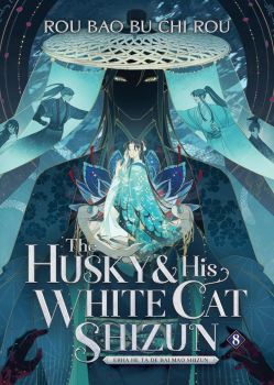 The Husky and His White Cat Shizun - Erha He Ta De Bai Mao Shizun - Novel -  Vol. 8 - Rou Bao Bu Chi Rou - 9798888434833 - Seven Seas - Онлайн книжарница Ciela | ciela.com