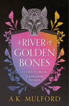 A River of Golden Bones - Book 1 - A.K. Mulford - Harper Voyager - 9780008601782 - Онлайн книжарница Ciela | ciela.com