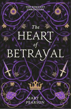 The Heart of Betrayal - The Remnant Chronicles Series - Book 2 - Mary E. Pearson - 9781399701150 - Hodder & Stoughton - Онлайн книжарница Ciela | ciela.com