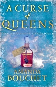 A Curse of Queens - The Kingmaker Chronicles - Book 4 - 9780349435374 - Amanda Bouchet - Little Brown - Онлайн книжарница Ciela | ciela.com