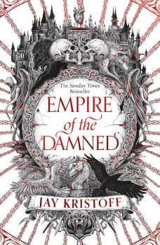 Empire of the Damned - Jay Kristoff - HarperCollins - 9780008350505 - Онлайн книжарница Ciela | ciela.com