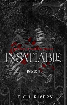 Insatiable - The Edge of Darkness Series - Book 1 - Leigh Rivers - 9780349448541 - Little, Brown - Онлайн книжарница Ciela | ciela.com