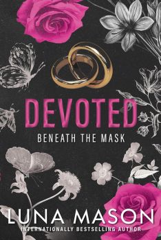 Devoted - Beneath the Mask Series - Book 3 - Luna Mason - 9781496757487 - Kensington Publishing - Онлайн книжарница Ciela | ciela.com