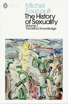 The History of Sexuality - Volume 1 - The Will to Knowledge - Penguin Modern Classics - Penguin Books - Michel Foucault - 9780241385982 - Онлайн книжарница Ciela | ciela.com