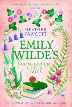 Emily Wilde's Compendium of Lost Tales - Emily Wilde - Book 3 - Heather Fawcett - Little Brown - 9780356519203 - Онлайн книжарница Ciela | ciela.com
