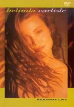 DVD - Belinda Carlisle - Runaway Live