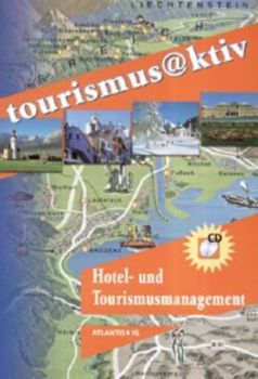 Tourismus@ktiv: Hotel - und Tourismusmanagement + CD