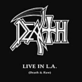 Death - Live in LA (Death and Raw)  (CD)