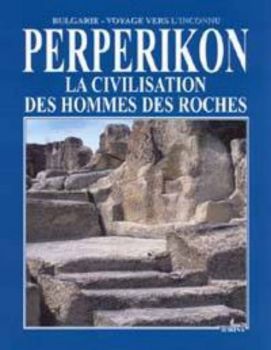 Perperikon. La civilisation des hommes des roches3